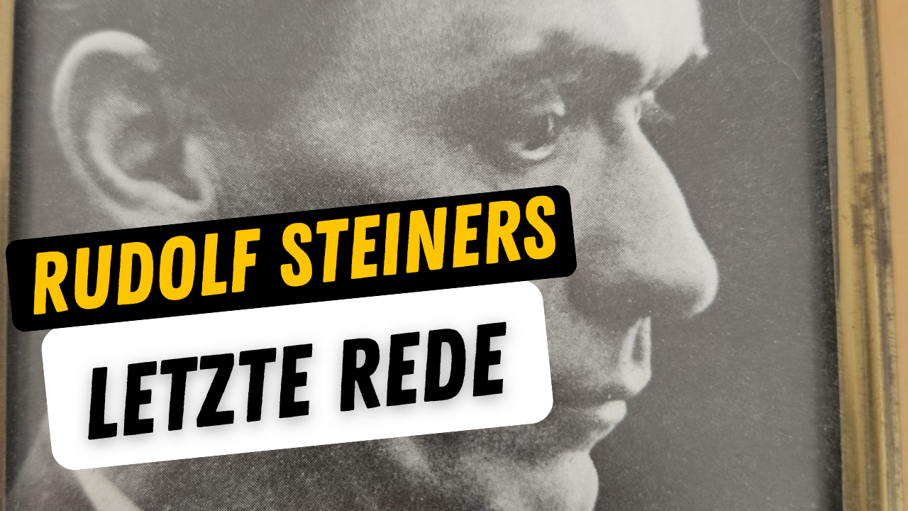 Steiners letzte Ansprache – heute vor 100 Jahren