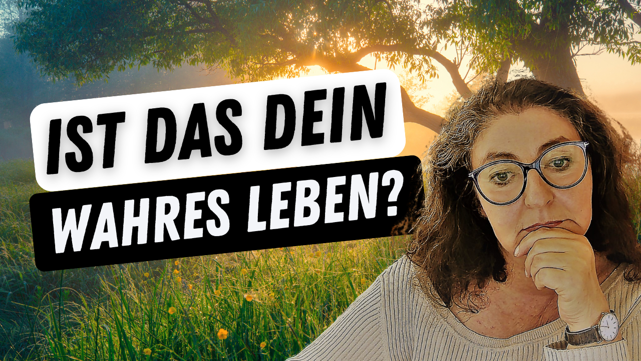 Lebst du wirklich DEIN Leben?