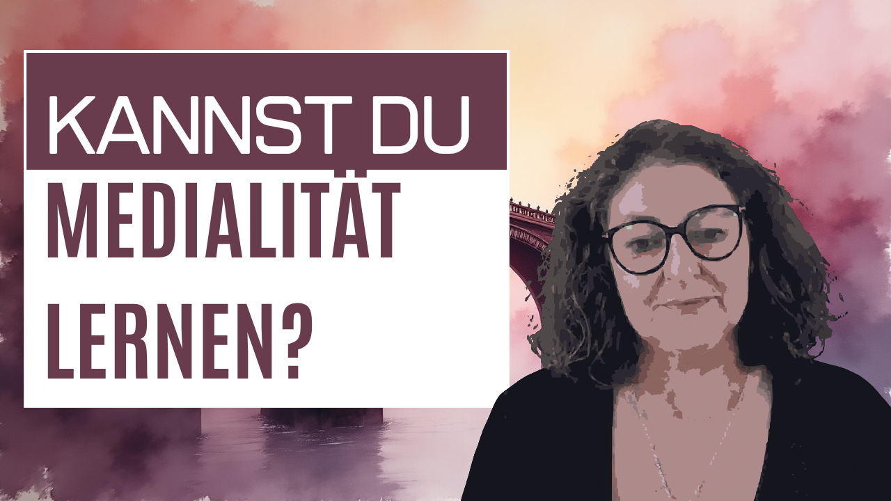 Medialität lernen – wie geht das?